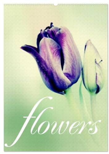 flowers (Wandkalender 2026 DIN A2 hoch), CALVENDO Monatskalender: Blumenkalender mit Texturen bearbeitet im shabby style (CALVENDO Lifestyle)