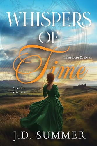 Whispers of Time - Charlotte & Ewan: Zeitreise Liebesroman