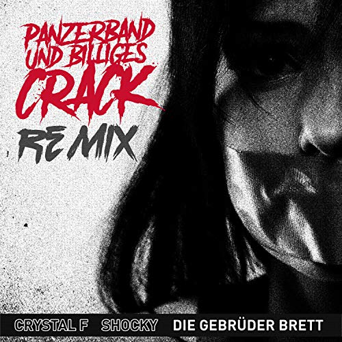 Panzerband & billiges Crack (Remix) [Explicit]