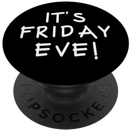 Happy Friday Eve Meme It Is Friday Eve PopSockets PopGrip Adhesivo