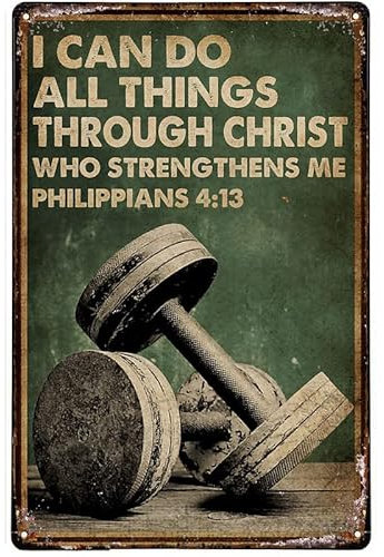 Funny Metal Tin Sign I Can Do All Things Through Christ Gym Motivational Retro Tin Sign Vase Flowers Poster Plaque Entryway Decor Gallery Wall Sign 12 X 8 IN