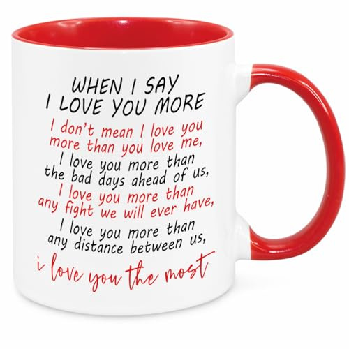 Cherish Charlie Designs I Love You More Mug - Valentines Birthday Christmas Funny Gift Present Novelty for Girlfriend Wife Friend Sister Brother for Him Her Secret Santa Funny Quotes Coffee Mug (Red)