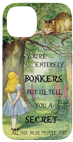 iPhone 14 Alice In Wonderland Bonkers Quote Case