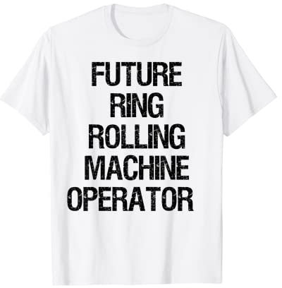 Future Ring Rollmaschine Operator T-Shirt