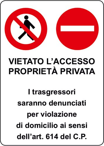 CARTELLO SEGNALETICO - VIETATO L'ACCESSO PROPRIETA' PRIVATA - Con Adesivo in Vinile e Pannello in Forex (Pannello 5mm Stampato)