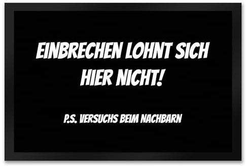 speecheese Fussmatte Einbrechen lohnt Sich Nicht - gehe zu den Nachbarn mit lustigem Spruch schwarz rutschfeste Türmatte witzig Schuhabstreifer die perfekte Geschenkidee Spruch-Geschenke