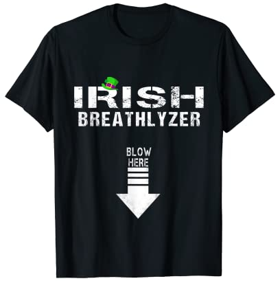 Irischer Alkoholtester Blow Here St. Patrick's Day Lustiges Getränk T-Shirt