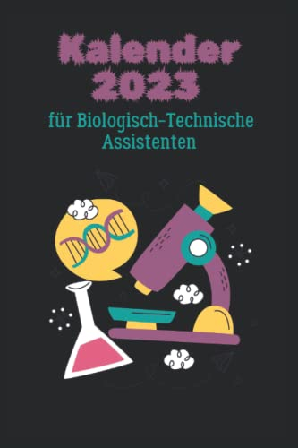 Kalender 2023 für Biologisch-Technische Assistenten: Der Terminplaner als Taschenbuch für Helden des Alltags