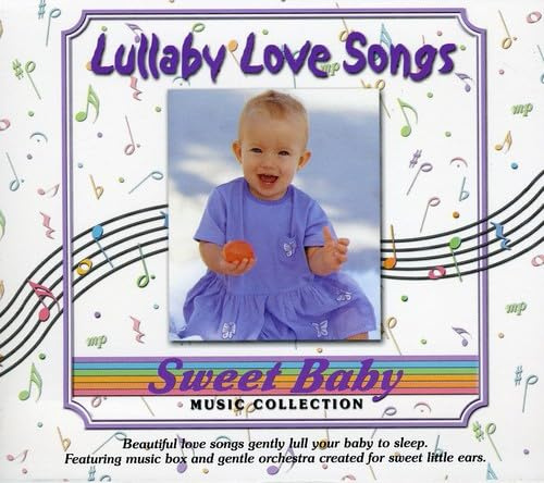 Sweet Baby Collection: Lullaby Love Songs