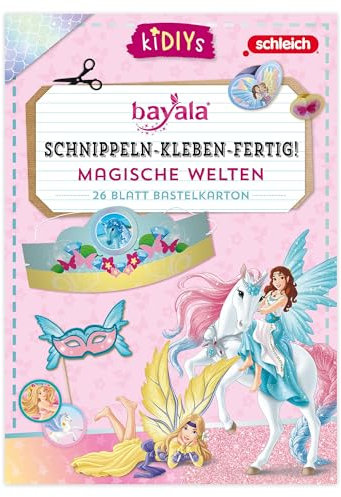 Schnippeln-Kleben-Fertig - Schleich Bayala: Kreatives Bastelset für kleine Bayala®-Fans ab 3 Jahren – mit einfachen Anleitungen und farbenfrohem Bastelkarton
