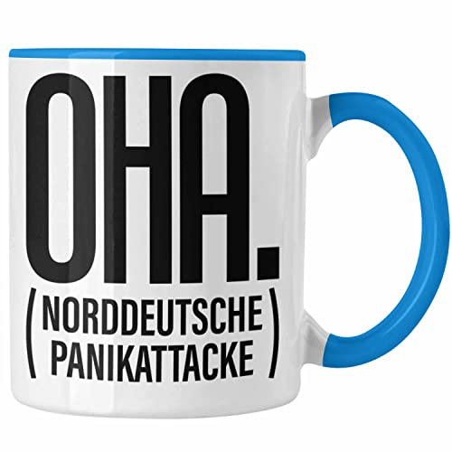 Trendation - OHA Norddeutsche Panikattake Tasse Lustiger Spruch Norddeutschland Humor Geschenk (Blau)