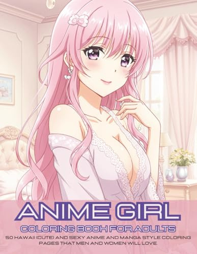Pop Manga Coloring Book For Adults 18+ Anime Girls Cute Kawaii Chibi 50 Single Sided Pages
