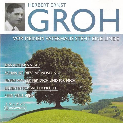 Herbert Ernst Groh - Vor meinem Vaterhaus steht eine Linde