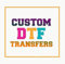 Custom Iron on DTF Transfer Sticker,Do it Yourself, Custom Transfer, Ready to Apply, Your Custom Design