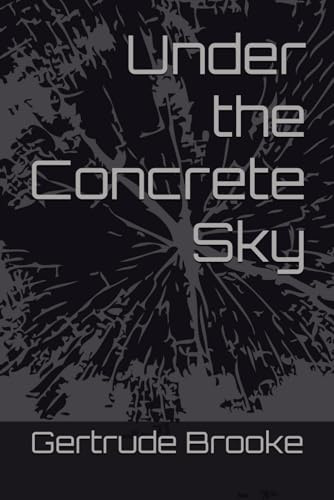 Under the Concrete Sky
