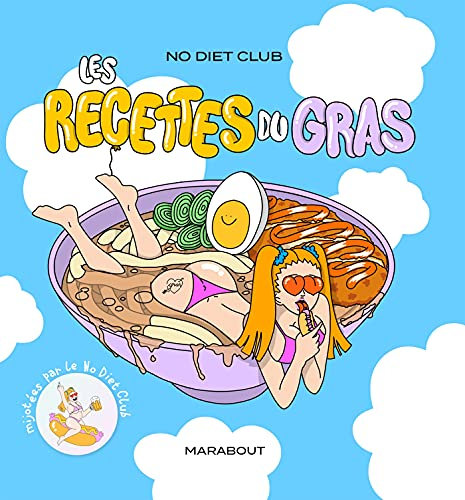 No Diet club - Les recettes du gras (Beaux-Livres Cuisine (Hors collection)) (French Edition)