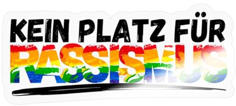 Spreadshirt Kein Platz Für Rassismus Bunt Sticker, max. 10 x 10 cm, 10 x 10 cm, Transparent glänzend