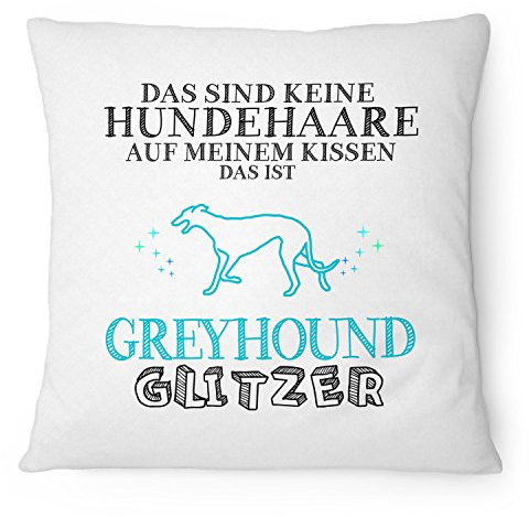 Fashionalarm Kissen Das sind keine Hundehaare - Greyhound Glitzer - 40x40 cm mit Füllung | Lustige Geschenk Idee Hundebesitzer Hunderasse Spruch, Farbe:weiß
