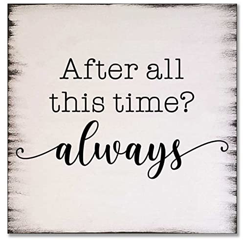 FoDuoDuo Holzschild mit Aufschrift After All This Time Always | Einweihungsgeschenk | Wohnkultur | christliche Geschenke | rustikales Holzschild | Bauernhaus-Schild 30,5 x 30,5 cm