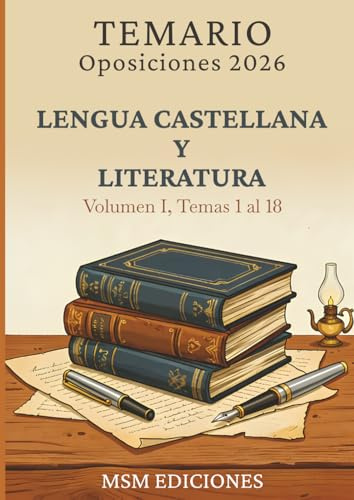 Temario oposiciones 2026 Lengua Castellana y Literatura I: LOMLOE. Temas 1 al 18.