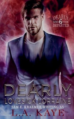 Dearly & Lovesick Lorraine (Dearly and the Departed, Band 6)