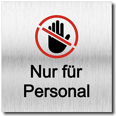 Türschild Nur Personal UV Druck 12 x 12cm - 3mm Aluverbund - Made in Germany Art.Nr. 2149