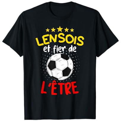 Lensois Et Fier De L'être Idée Pour Supporter De Lens foot T-Shirt