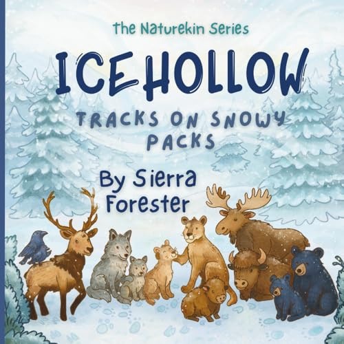 Icehollow: Tracks on Snowy Packs (The Naturekin Series, Band 2)