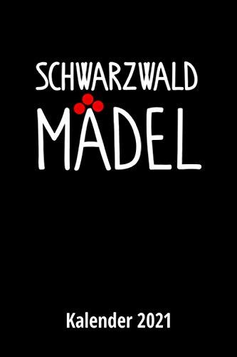 Schwarzwaldmädel Kalender 2021: 2 Seiten = 1 Woche, Terminplaner, Taschenkalender, Kalender, Wochenplaner, Planer, Organizer 2021