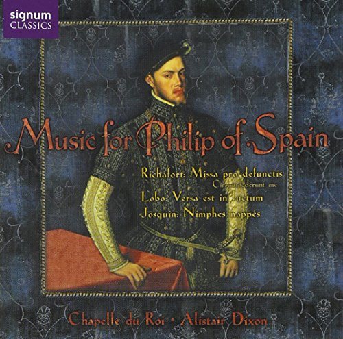 Music for Phillip of Spain: Gombert, Josquin, Et a