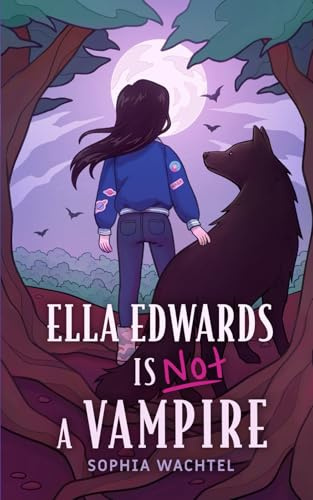 Ella Edwards Is NOT a Vampire