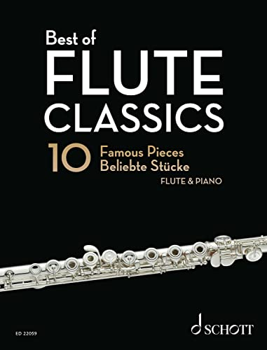Best of Flute Classics: 10 Famous Pieces for Flute and Piano (Best of Classics) (English Edition)