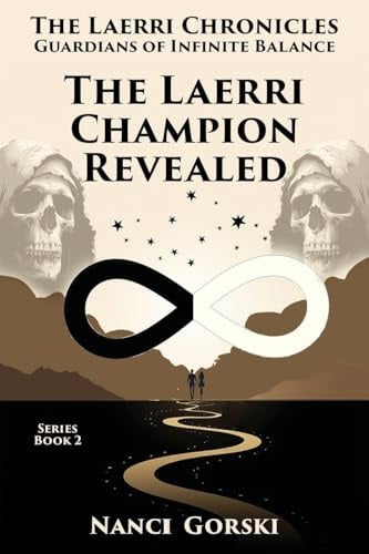 The Laerri Champion Revealed: The Laerri Chronicles - Guardians of Infinite Balance