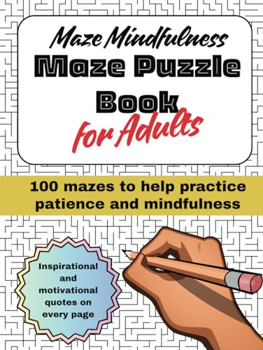 Maze Mindfulness: Maze Puzzle Book for Adults: Brainteasers to help practice mindfulness