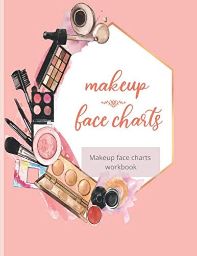 Makeup Face Charts Workbook: Workbook in 8.5x11 format, is composed of 120 pages. Each page includes a female face and blank boards to write down the ... for a beauty school student or professional.