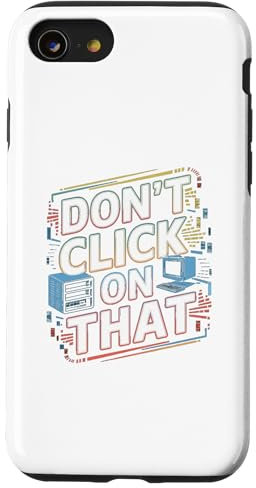 iPhone SE (2020) / 7 / 8 Don't Click on That - Tech Support Cybersecurity Case