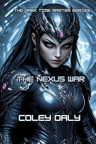 The Nexus War (The Dark Time Master, Band 3)