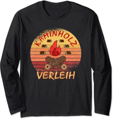 Kaminholz Verleih Brennholz Feuerholz Wald Forst Landwirt Langarmshirt