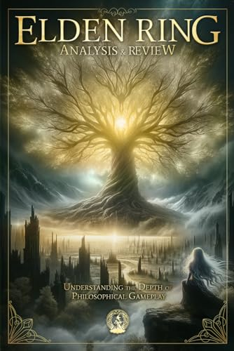 Elden Ring Analysis & Review: Understanding the Depth of Philosophical Gameplay