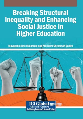 Breaking Structural Inequality and Enhancing Social Justice in Higher Education