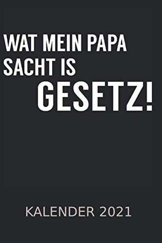 Wat Papa sacht is Gesetz – Ruhrpott Kalender 2021: Bergbau Zeche Westfalen | Kalender 2021