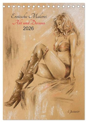 Erotische Malerei - Akt und Dessous (Tischkalender 2026 DIN A5 hoch), CALVENDO Monatskalender: 13 handgemalte erotische Pastelle und Aquarelle der Künstlerin Marita Zacharias (CALVENDO Erotik)