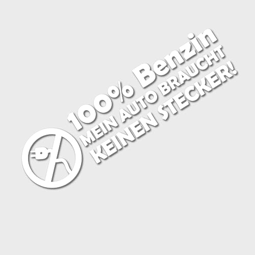 Auto Aufkleber | 100% Benzin Mein Auto braucht kein Stecker | Benziner Verbrenner Motor Motorzubehör Decal Vinyl Sticker Shocker Spruch Sprüche Modern Geschenkidee Instagramm Namen (weiß glanz)