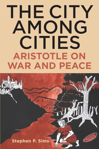 The City Among Cities: Aristotle on War and Peace