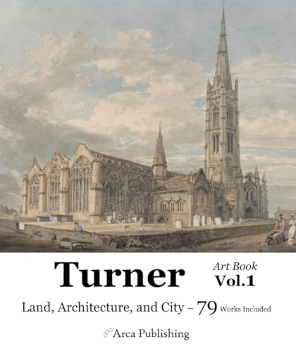 Turner Art Book Vol.1 Land, Architecture, and City (Arca Publishing Art Books)