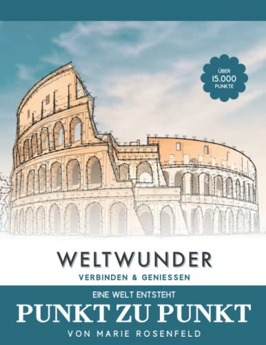 Dinosaurier - Punkt zu Punkt - Eine Welt entsteht (über 15000 Punkte): Verbinden & Genießen - Berühmte Sehenswürdigkeiten und Architektur - ... und Stressabbau - Malbuch für Erwachsene