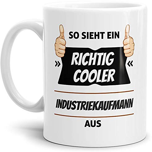 Tassendruck Berufe-Tasse so Sieht EIN Richtig Cooler Industriekaufmann aus Weiss/Job/mit Spruch/Kollegen/Arbeit/Geschenk-Idee/Büro