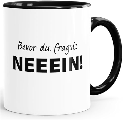 MoonWorks Bevor du fragst, Nein Spruch Kaffee-Tasse Schwarz unisize