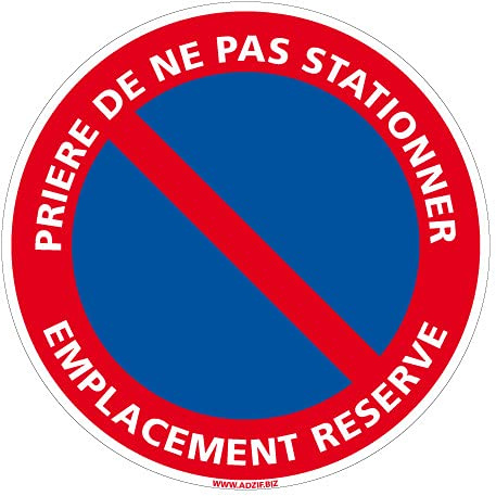 Panneau - Prière de ne Pas Stationner Emplacement Réservé - Diamètre 250 mm - Plastique Rigide PVC 1 mm - Protection Anti-UV - Très Résistant en Extérieur