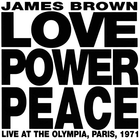 Love Power Peace: Live at the Olympia, Paris 1971